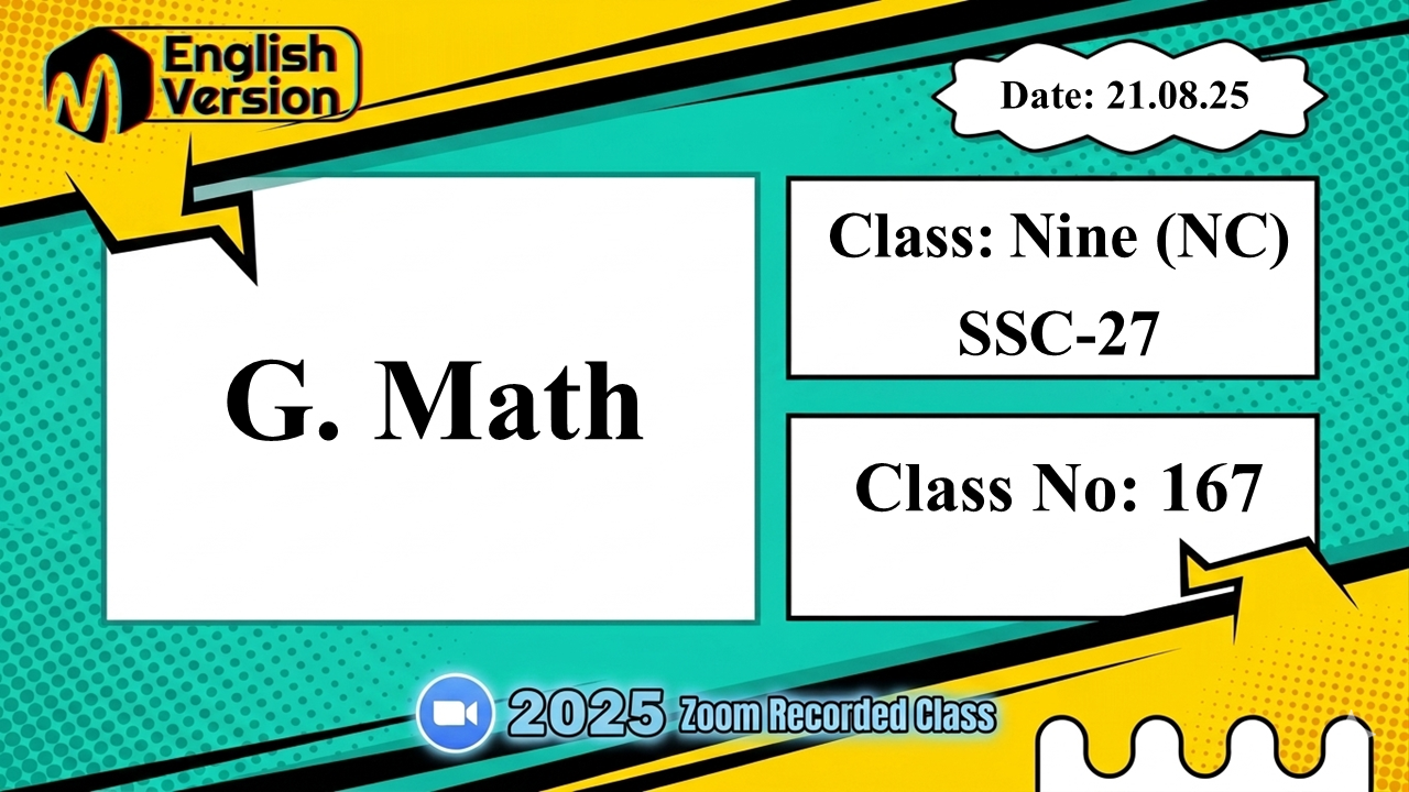 Class Nine (903-NC ) - [Class No: 167] - G. Math Ch: - (13.1)