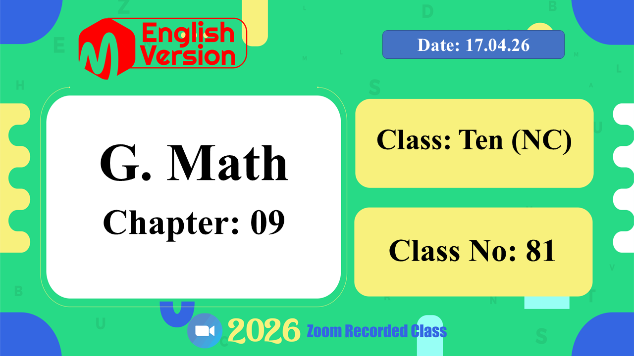Class Ten (103-NC) | Class No: 81 | G. Math | Chapter - 09 | 17.04.26