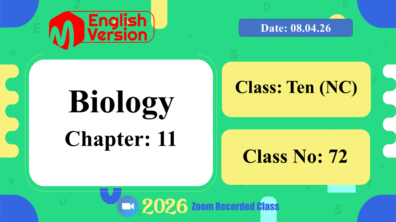 Class Ten (103-NC) | Class No: 72 | Biology | Chapter - 11 | 08.04.26