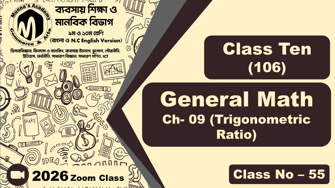 Class Ten-Commerce (N.C - 106) [Class No - 55] General Math, Ch - 09 (Trigonometric Ratio)